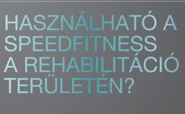 Használható a speedfitness a rehabilitáció területén?