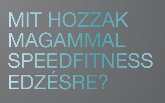 Mit hozzak magammal speedfitness edzésre?